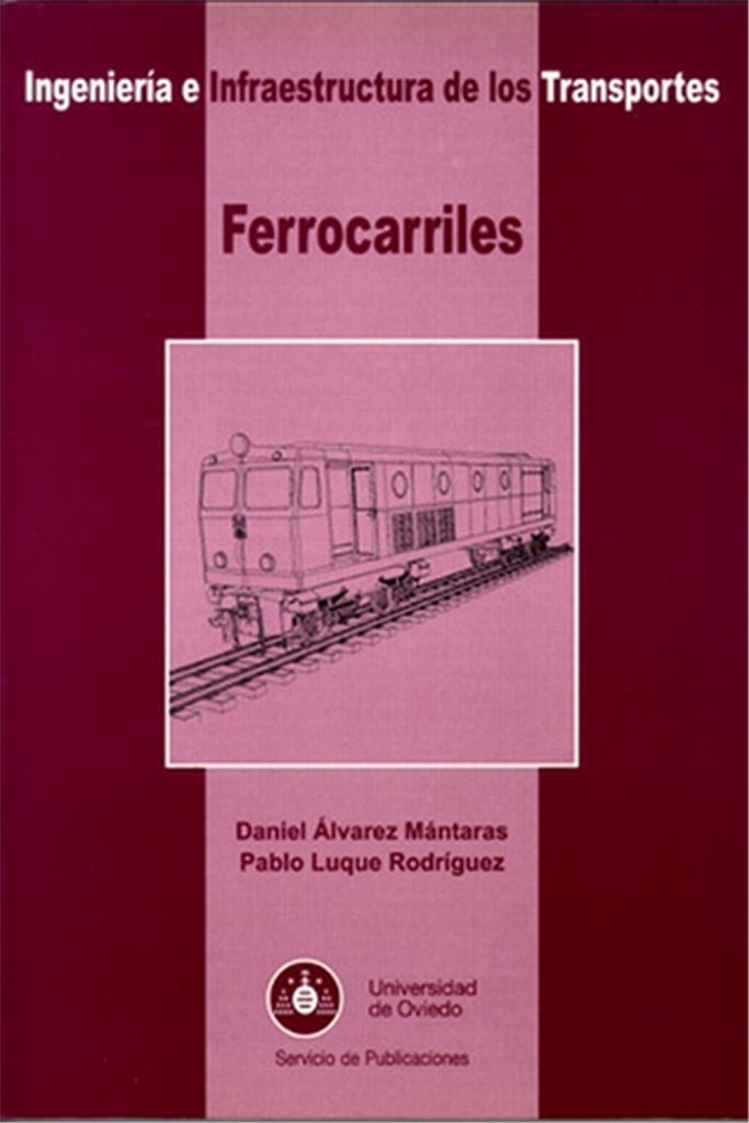 Libro Ingeniería e Infraestructura de los Transportes. Ferrocarriles