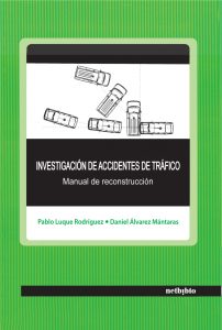 Libro Investigación de Accidentes de Tráfico. Manual de Reconstrucción